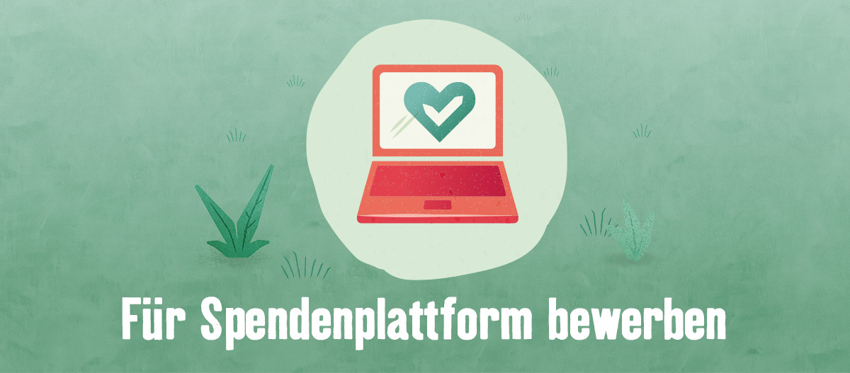 Illustration eines Laptops mit Herzsymbol und dem Text „Für Spendenplattform bewerben“ auf grünem Hintergrund, Förderung von Online-Spendenplattformen.
