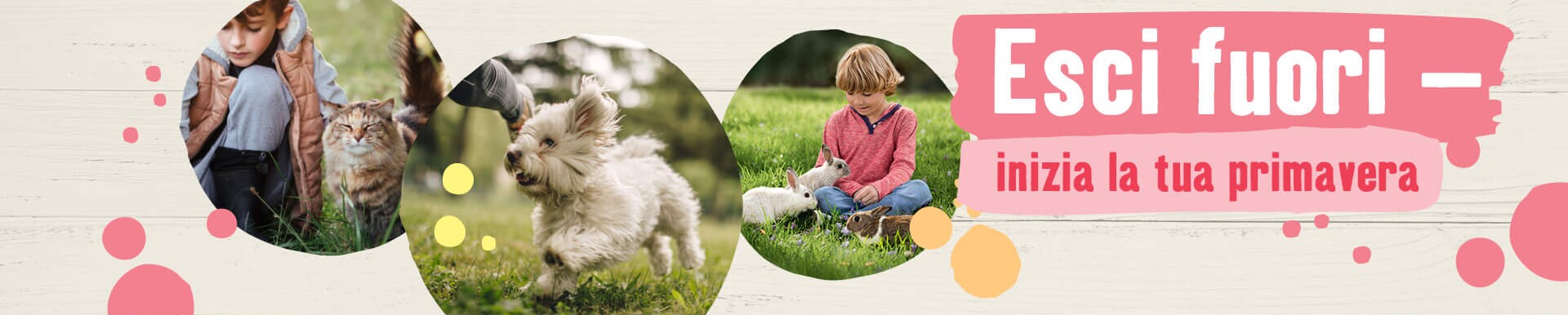 Esci fuori inizia la primavera con Maxi Zoo