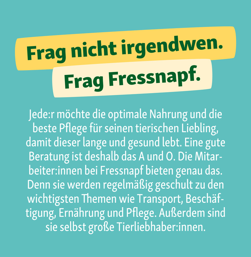 Service-Eye Frag Fressnapf Fressnapf Werbebild mit dem Slogan 'Frag nicht irgendwen. Frag Fressnapf.' und Text über optimale Tiernahrung und Pflege durch geschulte Mitarbeiter