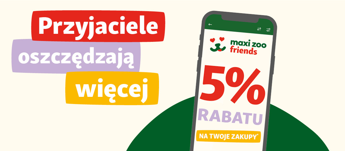 PL_KW50_Friends_Onlineteaser.Fullsize1 maxi zoo friends 5% rabatu na zakupy – przyjaciele oszczędzają więcej