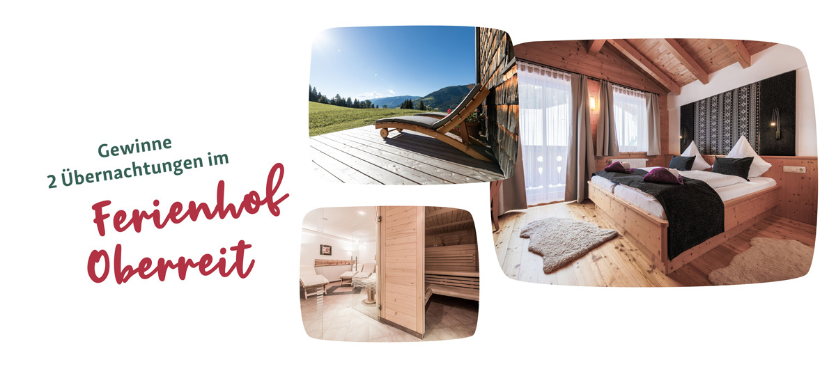 Ferienhof Oberreit Gewinnspiel mit 2 Übernachtungen, gemütliches Holzschlafzimmer, Sauna-Wellnessbereich und Terrasse mit Bergblick