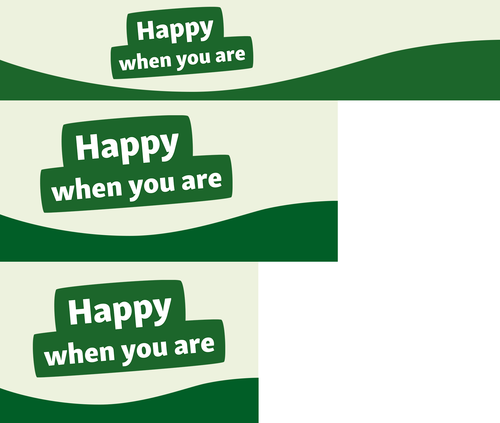 Happy when you are