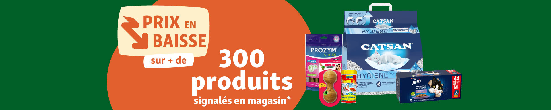1920x368---Prix-en-baisse Prix en baisse sur plus de 300 produits essentiels pour vos animaux
