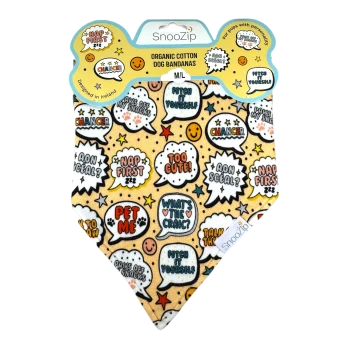 SnooZip organic cotton dog bandana (M/L) with comic speech bubbles: 'Fetch it yourself', 'Pet me', 'Too cute!', 'Nap first'.