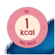 Label met '1 kcal' in vet rood lettertype, omringd door een roze cirkel met 'PRO SNACK' onderaan, tegen een blauwe achtergrond.