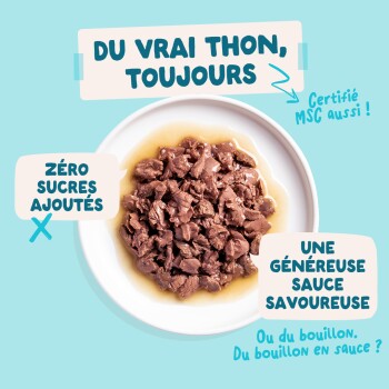 Morceaux de thon en sauce dans un bol sur fond bleu ; texte : thon véritable, certifié MSC, sans sucres ajoutés, sauce généreuse.