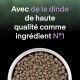 Bol de croquettes sèches brunes sous le texte en français : « Avec de la dinde de haute qualité comme ingrédient N°1 ».