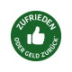 Grünes rundes Abzeichen mit weißem Daumen-hoch-Symbol und dem Text 'ZUFRIEDEN ODER GELD ZURÜCK*'.
