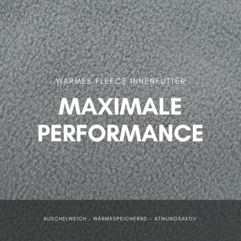 Warmes Fleece-Innenfutter mit dem Text "Maximale Performance" deutlich sichtbar, was auf Komfort und Isolierung hinweist.