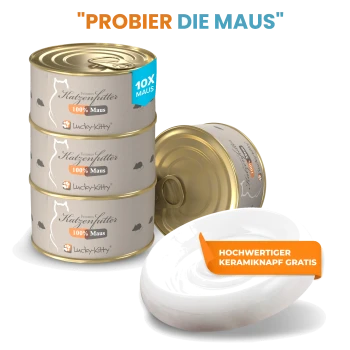 Dosen mit Katzenfutter mit der Aufschrift '100% Maus' und '10X MAUS'-Label, Keramiknapf mit orangem Schild 'HOCHWERTIGER KERAMIKNAPF GRATIS', Überschrift 'PROBIER DIE MAUS'.