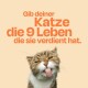 Eine verspielte Katze, die ihre Zunge herausstreckt, mit dem Text "Gib deiner Katze die 9 Leben die sie verdient hat" in fetten orangen Buchstaben.