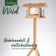 Holz-Vogelfutterspender mit schrägem Dach, klarem Futterbereich und Metallgitterhaltern, beschriftet mit "AniForte Wild" und "Unbehandelt."