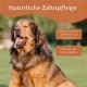 Natürliche Zahnpflege für Hunde, mit Text zur Reduzierung von Zahnstein und schlechtem Atem sowie zur Stärkung der Kiefermuskulatur.