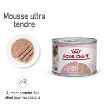 Nourriture pour chats en conserve étiquetée 'Royal Canin Mother & Babycat', présentant une mousse ultra-tendre pour les chatons de 1 à 4 mois.