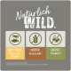 Bild, das Tiernahrung bewirbt, mit dem Text "Natürlich WILD." Enthält Symbole, die "MIT VIEL Fleisch/Fisch," "OHNE Getreide," und "OHNE Zusätze" anzeigen.