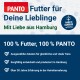 PANTO Haustierfutter-Werbung mit dem Slogan "Futter für Deine Lieblinge" und Ansprüchen von 100% Qualitätszutaten, hergestellt in Hamburg.