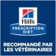 Logo Hill's Prescription Diet avec le texte « Recommandé par les vétérinaires » sur fond bleu.