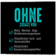 Text auf schwarzem Hintergrund: "OHNE ZUSATZ VON" in fettem Türkis, mit aufgelisteten ausgeschlossenen Zutaten: Mais, Weizen, Soja, Milchprodukte, künstliche Zusatzstoffe.