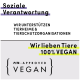 Bild, das die soziale Verantwortung eines Haustiergeschäfts fördert, mit "Wir lieben Tiere 100% VEGAN" und einem von PETA genehmigten veganen Logo.