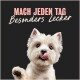 Weißer Westie leckt sich die Nase, Pfote erhoben auf dunklem Hintergrund; Schriftzug „MACH JEDEN TAG Besonders Lecker“