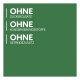 Grünes Panel mit weißer Schrift: 'OHNE ZUCKERZUSATZ', 'OHNE KONSERVIERUNGSSTOFFE', 'OHNE GETREIDEZUSATZ'.