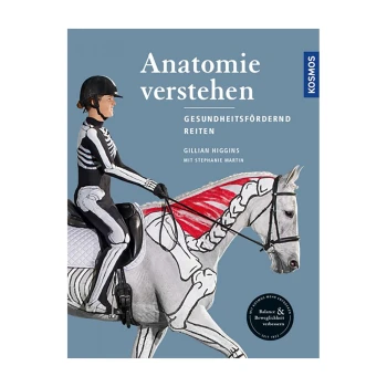 Buchcover "Anatomie verstehen" zeigt einen Reiter in einem Skelettanzug auf einem Pferd, mit dem Untertitel "Gesundheitsfördernd Reiten."