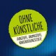 Étiquette indiquant 'OHNE KÜNSTLICHE' avec un cercle vert, soulignant l'absence de colorants, arômes ou conservateurs artificiels.
