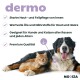 Ein Hund und eine Katze liegen zusammen, mit Text, der die Haut- und Fellpflege "dermo", Vorteile und Premiumqualität für alle Rassen und Altersgruppen hervorhebt.