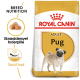 Sac de nourriture pour chiens Royal Canin Adult Pug avec une illustration de carlin, avec un texte mettant en avant la nutrition de la race et les avantages pour une peau saine.