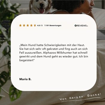 Eine Bewertung von Mario B., der das Produkt "Alphazoo Milbhunter" lobt, weil es seinem Hund bei Hautproblemen effektiv geholfen hat, bewertet mit 4,8/5 aus 7.191 Bewertungen.