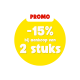 Gele ronde badge met het opschrift 'PROMO' en witte tekst '-15% bij aankoop van 2 stuks' (15% korting bij aankoop van 2 stuks)